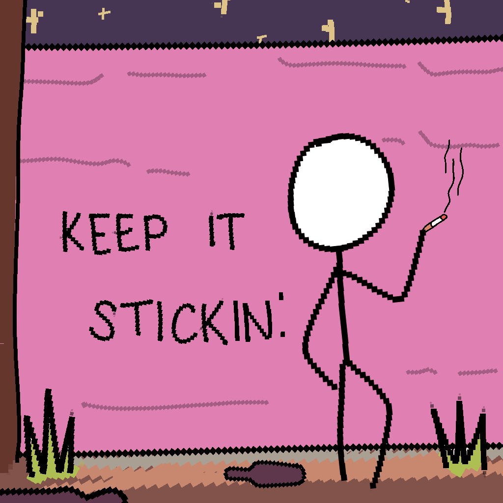 Stickman smoking a cigarette against a pink wall that says KEEP IT STICKIN